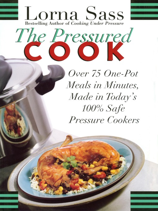 Title details for The Pressured Cook by Lorna J. Sass - Wait list